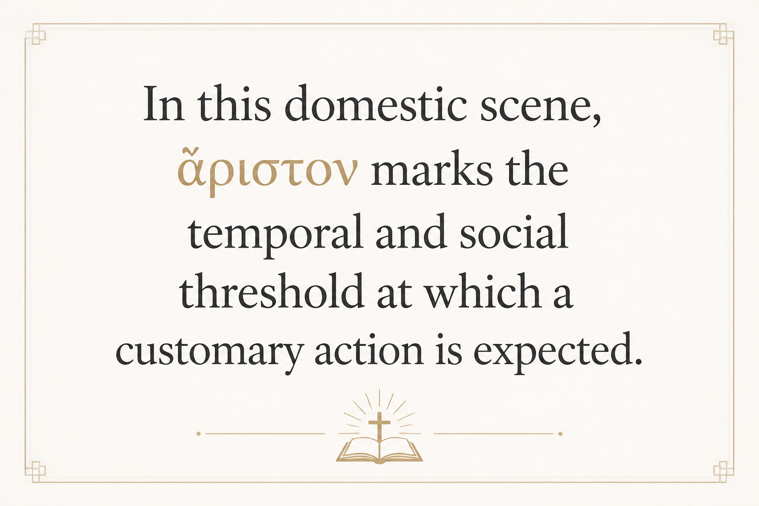 Key insight about Exploring the Meaning of Ariston in Greek