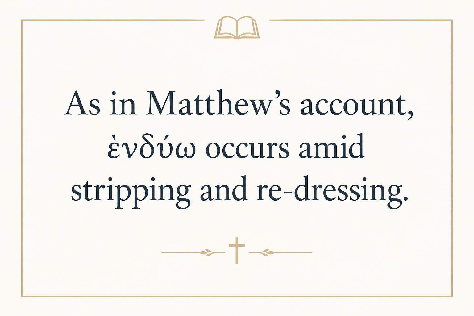Key insight about Exploring the Meaning of Enduo in Greek