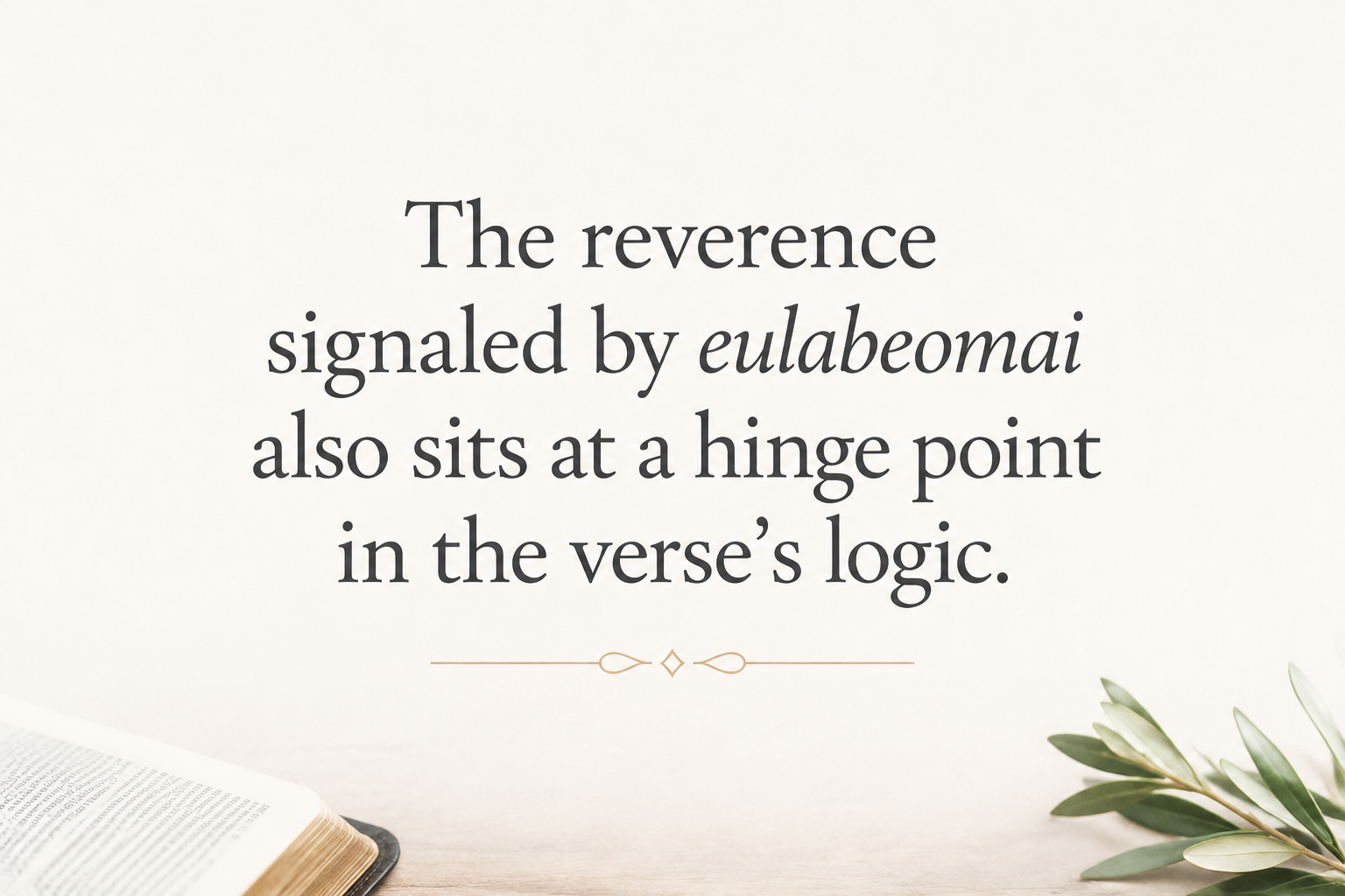 Key insight about Exploring the Meaning of Eulabeomai in Greek