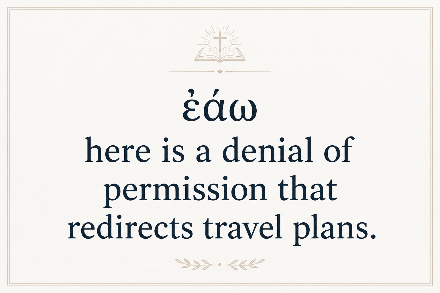 Key insight about Understanding the Meaning of Eao in Greek