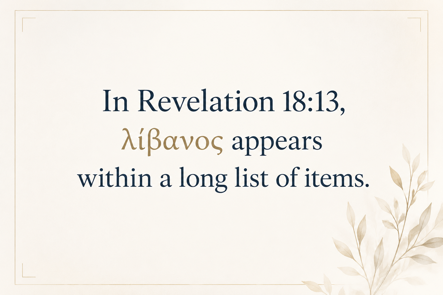 Key insight about Exploring the Meaning of Libanos in Greek