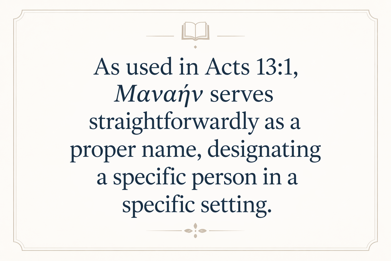 Key insight about Exploring the Meaning of Manaen in Greek