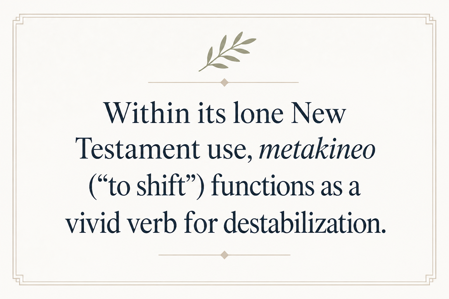 Key insight about Exploring the Meaning of Metakineo in Greek