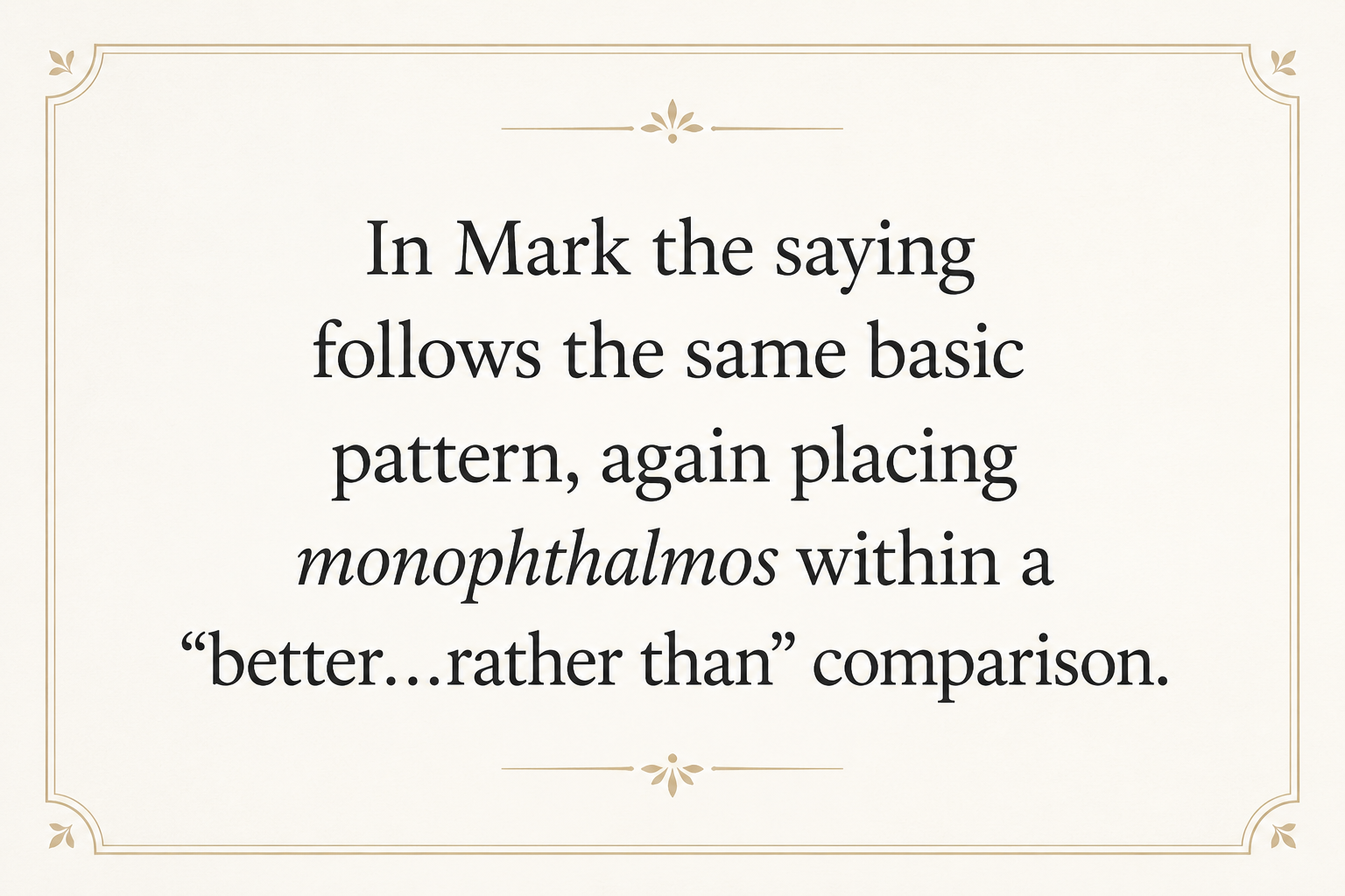 Key insight about Exploring the Meaning of Monophthalmos in Greek