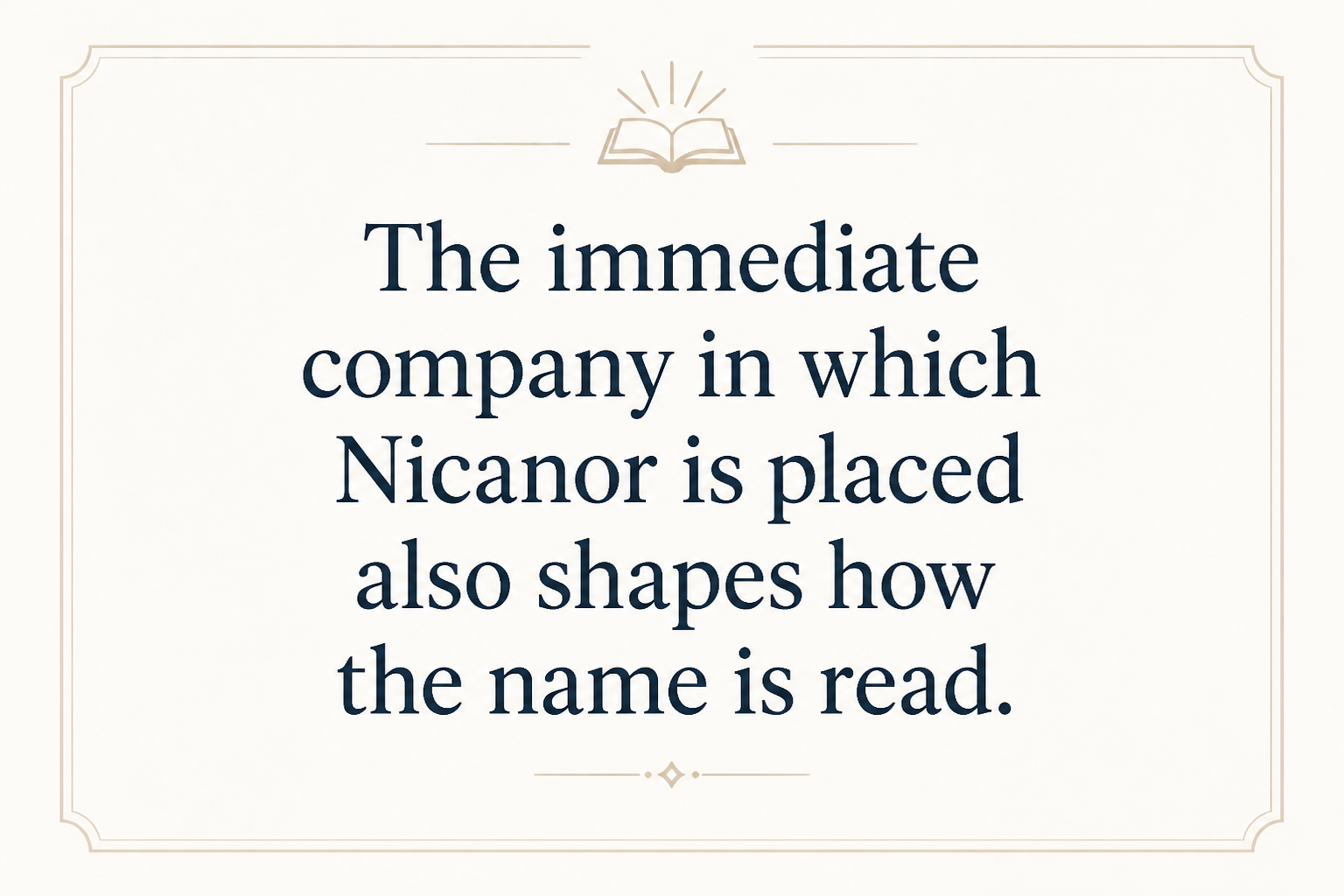 Key insight about Exploring the Meaning of Nikanor in Greek