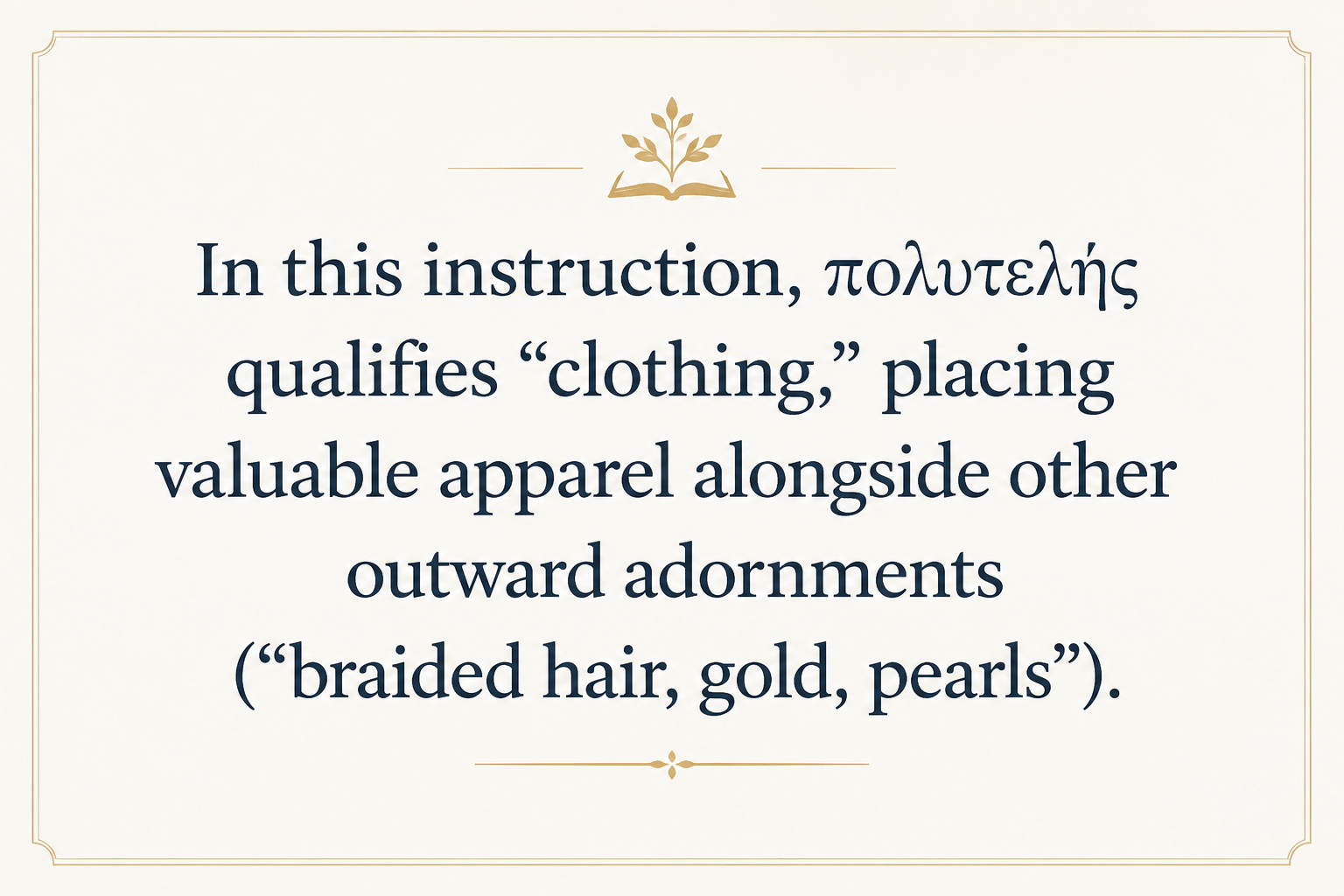 Key insight about Exploring the Meaning of Poluteles in Greek