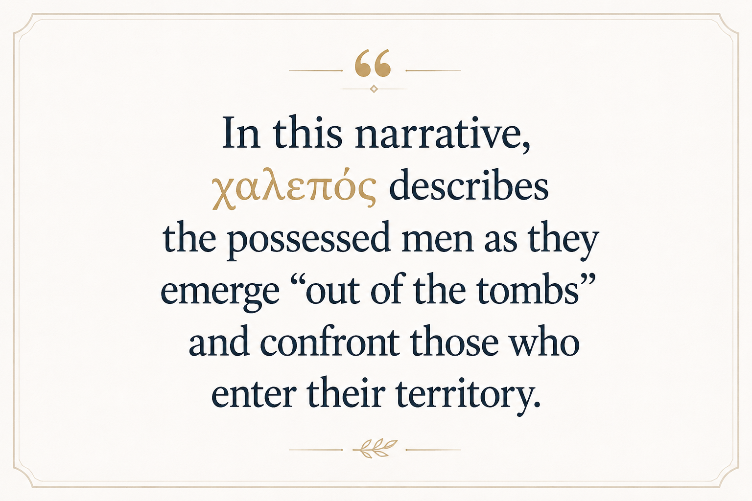 Key insight about Exploring the Meaning of Chalepos in Greek