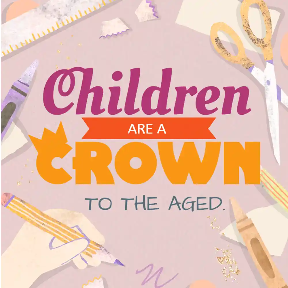 CHILDRENS CHILDREN ARE A CROWN High Quality Children's Church Graphics For Free by Ministry Voice