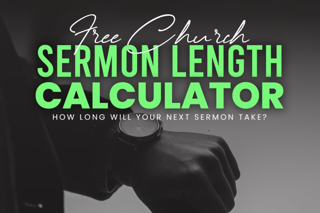 Calculadora de duración del sermón: ¿cuánto durará su próximo sermón?