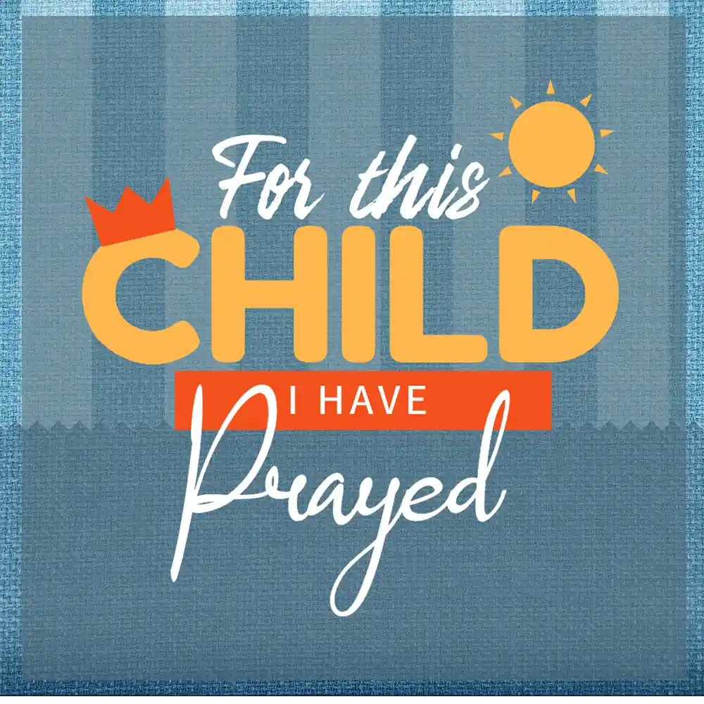 FOR THIS CHILD High Quality Children's Church Graphics For Free by Ministry Voice