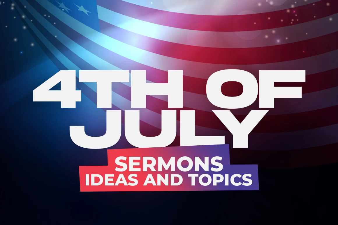 Fourth of July Sermons Ideas and Topics by Ministry Voice
