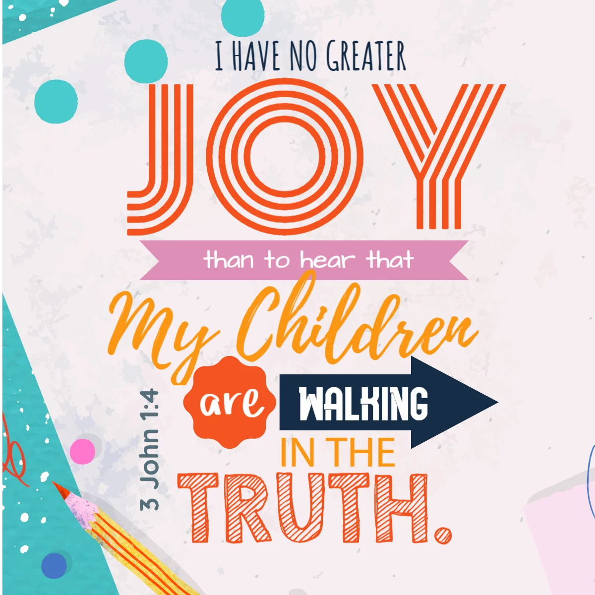 I HAVE A GREAT JOY THAN TO HEAR High Quality Children's Church Graphics For Free by Ministry Voice